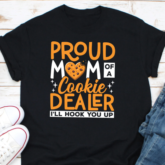 Proud Mom Of A Cookie Dealer I'll Hook You Up Shirt, Cookie Dealer Shirt, Baking Lover Shirt, Pastry Chef Shirt, Cookie Seller Shirt